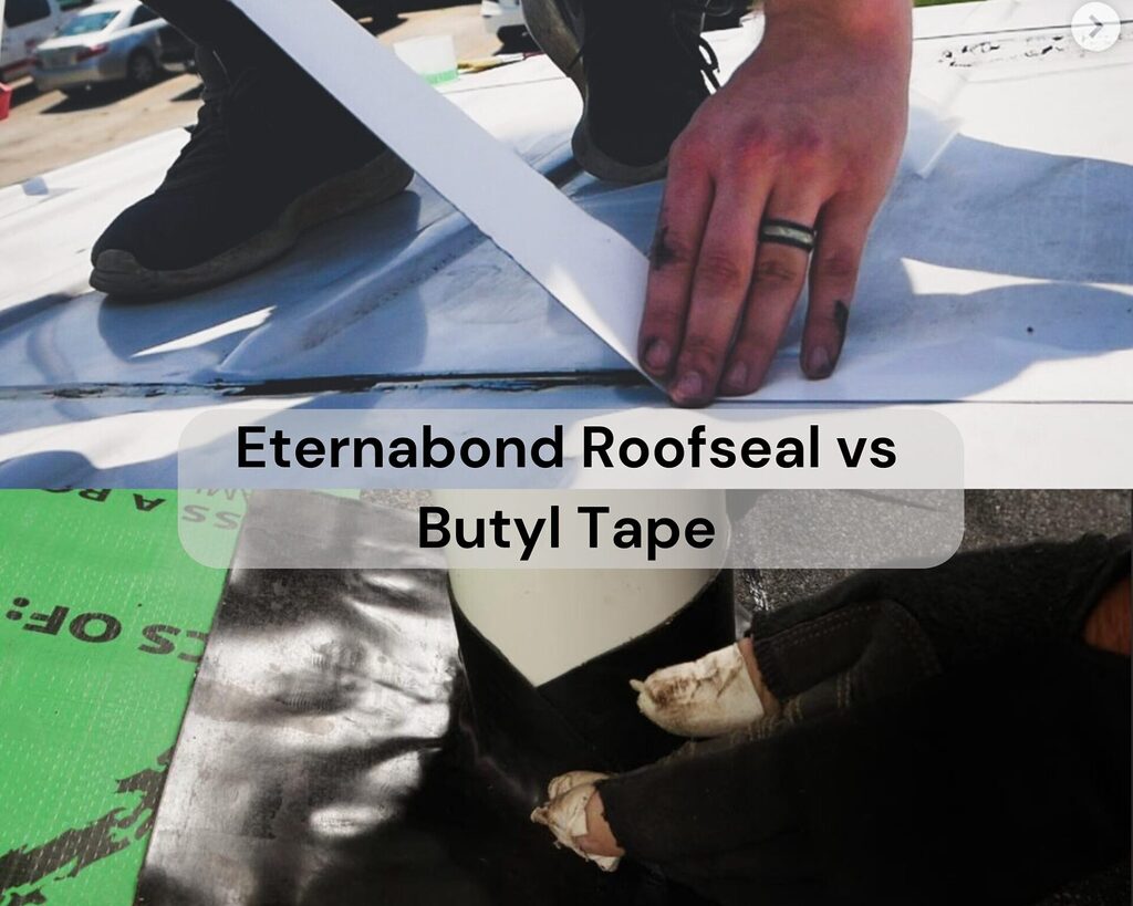 Choosing Eternabond Over Butyl Tape for Your Projects